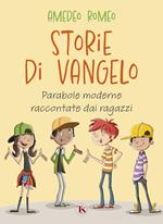 Storie di Vangelo. Parabole moderne raccontate dai ragazzi