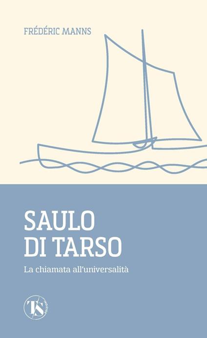 Saulo di Tarso. La chiamata all'universalità - Frédéric Manns - copertina