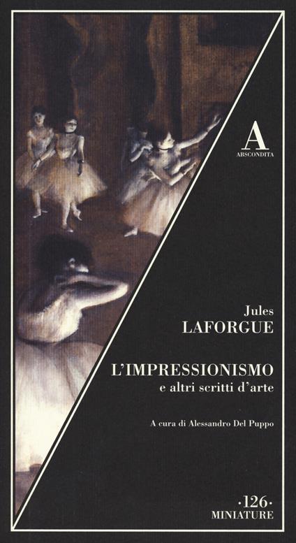 L'impressionismo e altri scritti sull'arte - Jules Laforgue - copertina