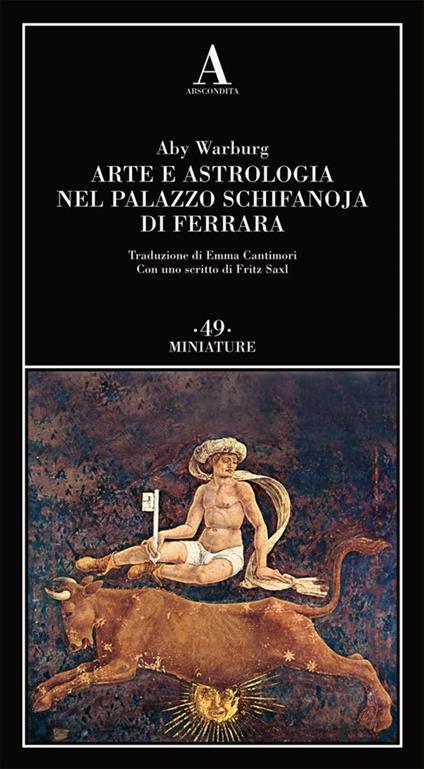 Arte e astrologia nel palazzo Schifanoja di Ferrara - Aby Warburg - copertina