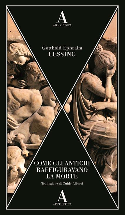 Come gli antichi raffiguravano la morte - Gotthold Ephraim Lessing - copertina