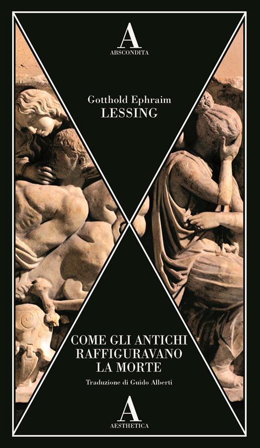 Come gli antichi raffiguravano la morte - Gotthold Ephraim Lessing - copertina