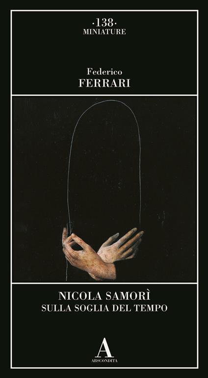 Nicola Samorì. Sulla soglia del tempo - Federico Ferrari - copertina