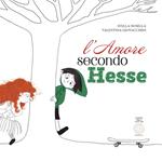 L' amore secondo Hesse. Ediz. illustrata