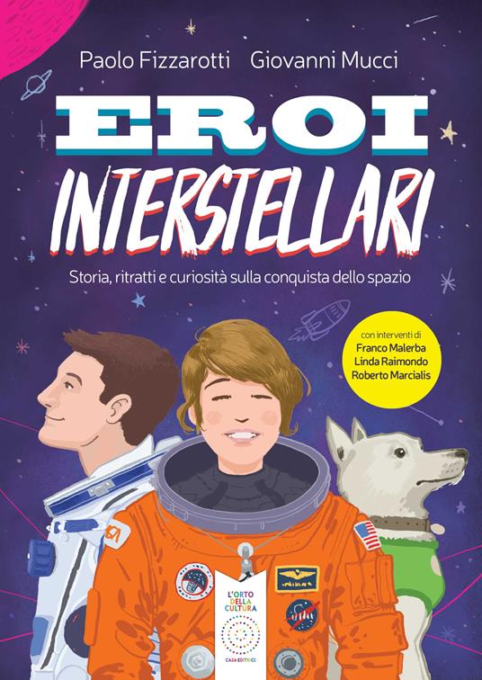 Eroi interstellari. Storia, ritratti e curiosità sulla conquista dello spazio - Paolo Fizzarotti - copertina
