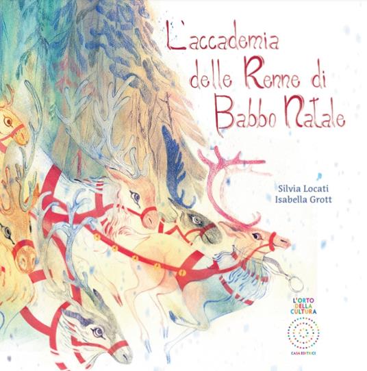 L'accademia delle renne di Babbo Natale - Silvia Locati,Isabella Grott - copertina