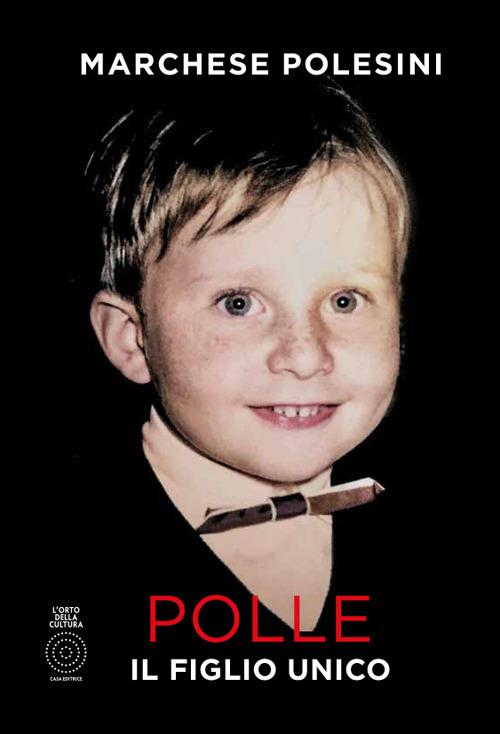 Polle, il figlio unico - Marchese Polesini - copertina