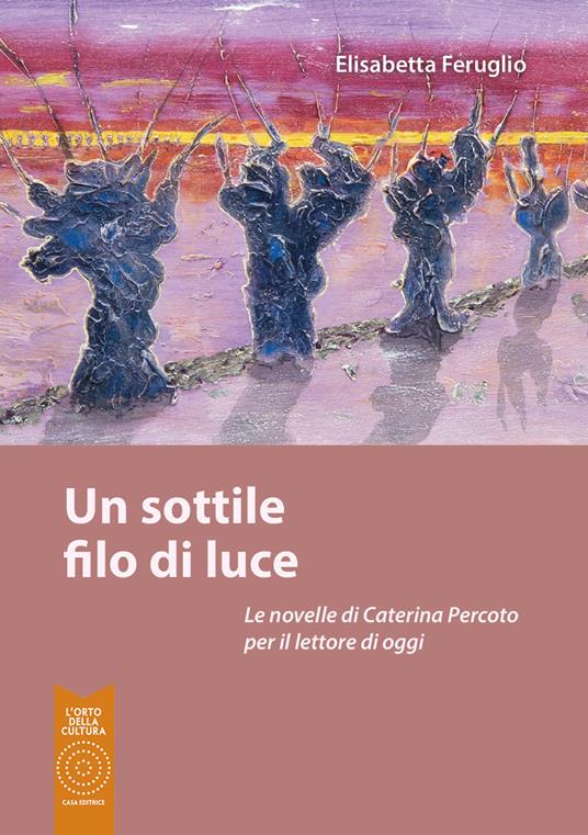 Un sottile filo di luce - Elisabetta Feruglio - copertina