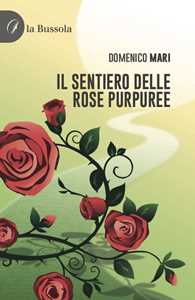 Il sentiero delle rose purpuree