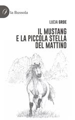 Il Mustang e la piccola stella del mattino