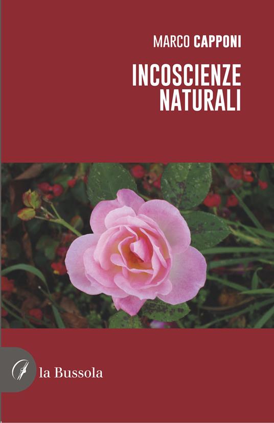 Incoscienze naturali - Marco Capponi - copertina