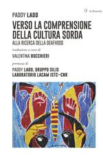 Verso la comprensione della cultura sorda. Alla ricerca della Deafhood