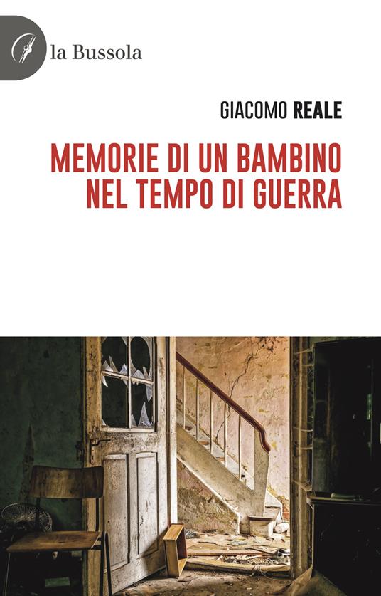 Memorie di un bambino nel tempo di guerra - Giacomo Reale - copertina