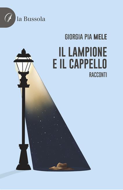 Il lampione e il cappello - Giorgia Pia Mele - copertina