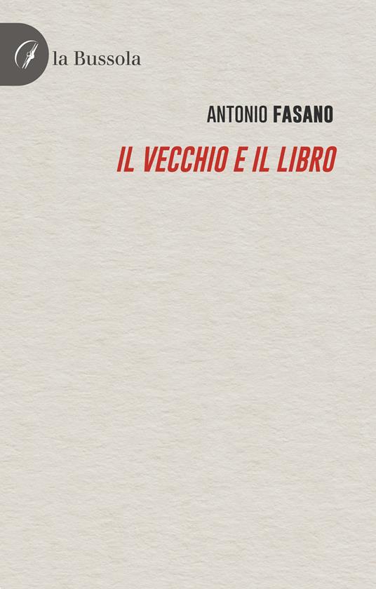 Il vecchio e il libro - Antonio Fasano - copertina