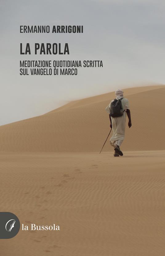La Parola. Meditazione quotidiana scritta sul Vangelo di Marco - copertina