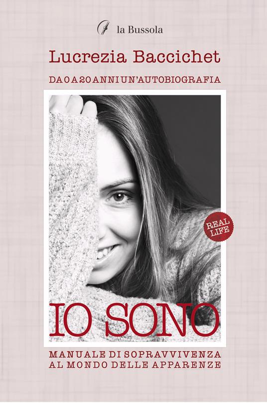 Io sono. Manuale di sopravvivenza al mondo delle apparenze - Lucrezia Baccichet - copertina