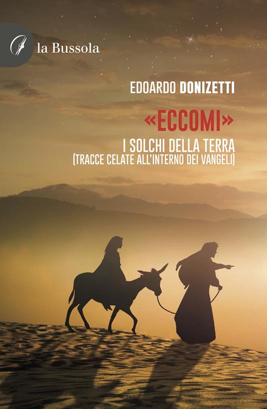 «Eccomi». I solchi della terra (Tracce celate all'interno dei Vangeli) - Edoardo Donizetti - copertina