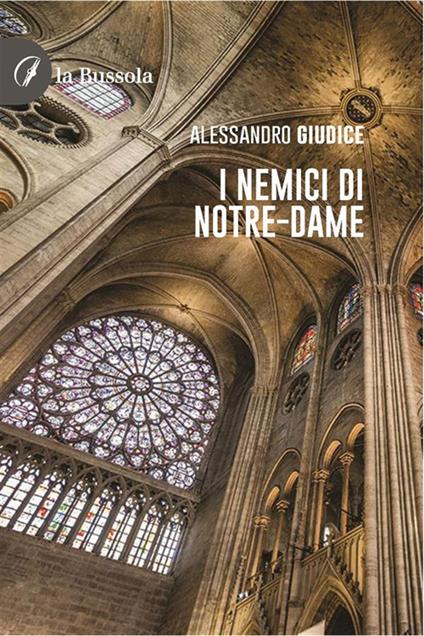 I nemici di Notre-Dame - Alessandro Giudice - ebook