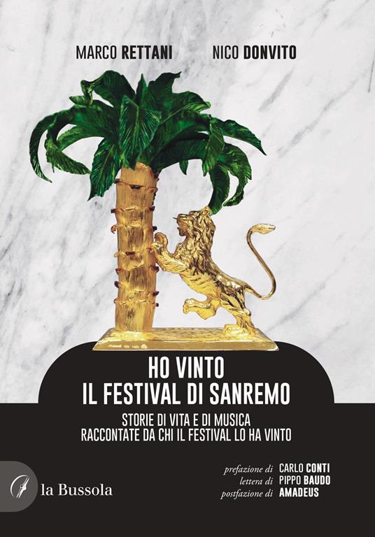 Ho vinto il Festival di Sanremo. Storie di vita e di musica raccontate da chi il Festival lo ha vinto - Marco Rettani,Nico Donvito - copertina