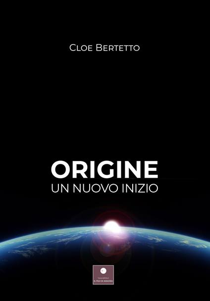 Origine. Un nuovo inizio - Cloe Bertetto - copertina