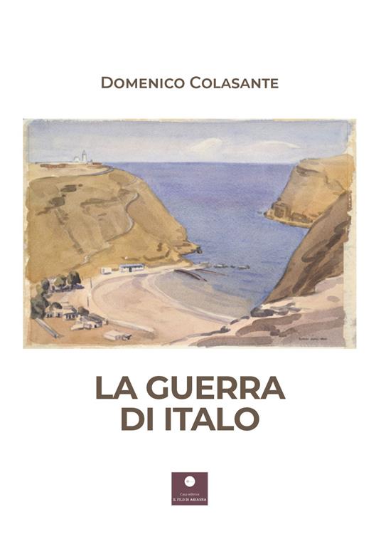 La guerra di Italo - Domenico Colasante - copertina