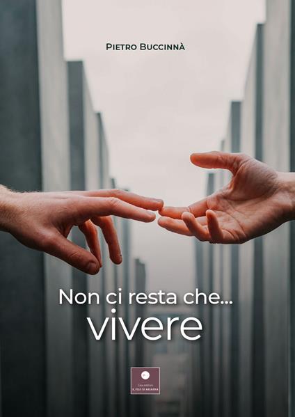 Non ci resta che... vivere - Pietro Buccinnà - copertina