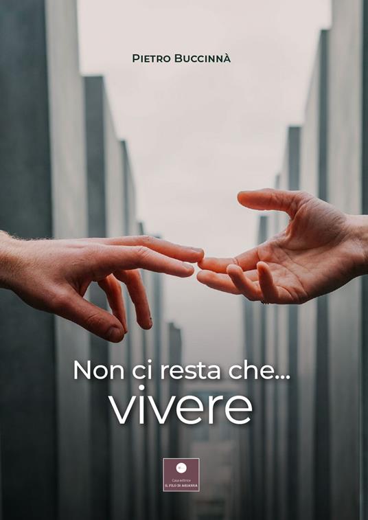 Non ci resta che... vivere - Pietro Buccinnà - copertina