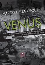 Venus. 12 dicembre 1969: la seconda indagine del commissario Sbrana