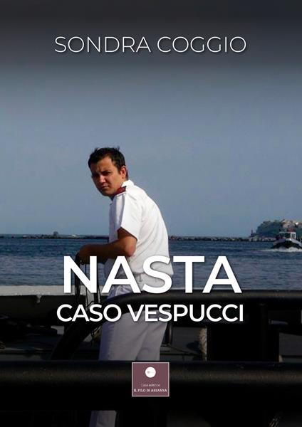 Nasta. Caso Vespucci - Sondra Coggio - copertina