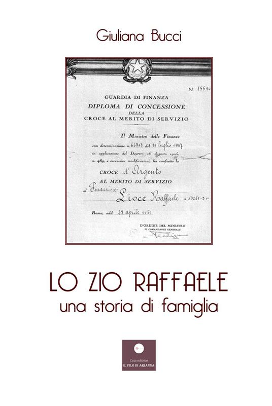 Lo zio Raffaele. Una storia di famiglia - Giuliana Bucci - copertina