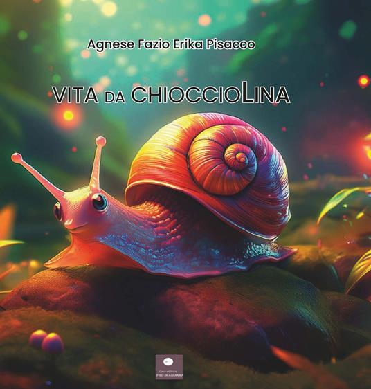 Vita da chioccioLina - Agnese Fazio,Erika Pisacco - copertina