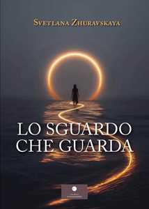 Libro Lo sguardo che guarda Svetlana Zhuravskaya