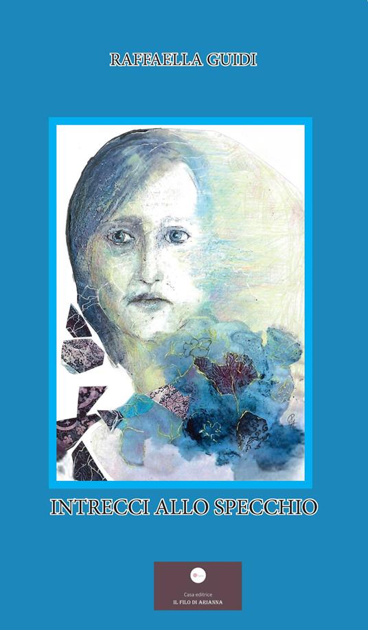 Intrecci allo specchio - Raffaella Guidi - copertina