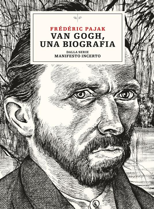 Van Gogh, una biografia. Dalla serie Manifesto incerto - Frédéric Pajak - copertina