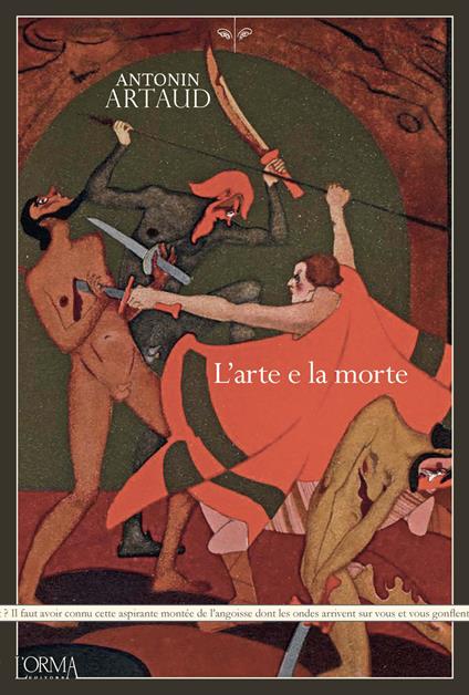 L'arte e la morte. Ediz. integrale - Antonin Artaud - copertina