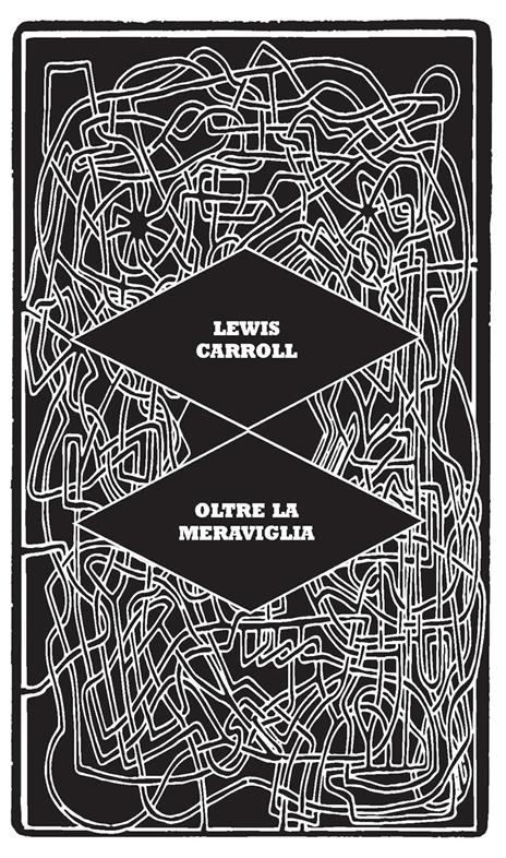 Oltre la meraviglia. Lettere al di qua dello specchio - Lewis Carroll - 2