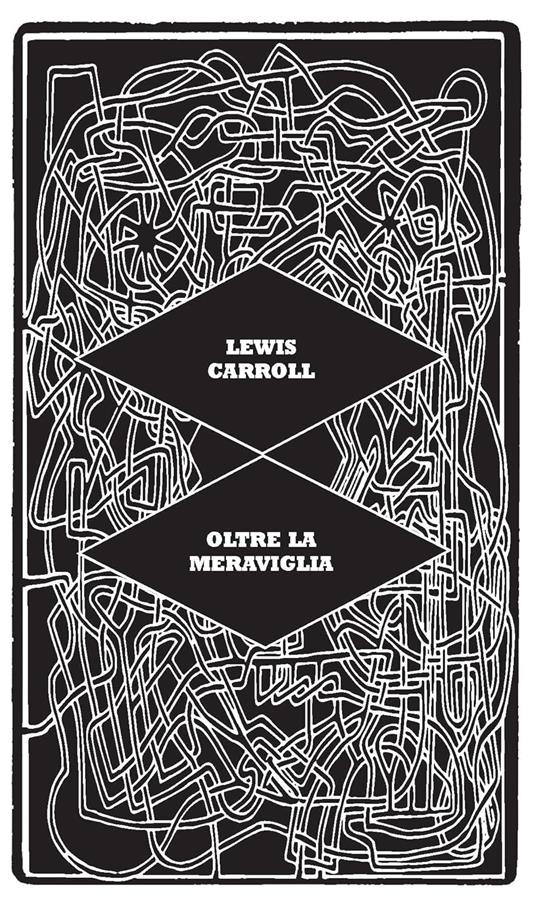 Oltre la meraviglia. Lettere al di qua dello specchio - Lewis Carroll - 2