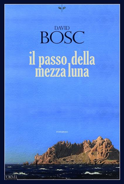 Il passo della mezza luna - David Bosc,Sara Artaria,Sara Cericola,Chiara Licata - ebook