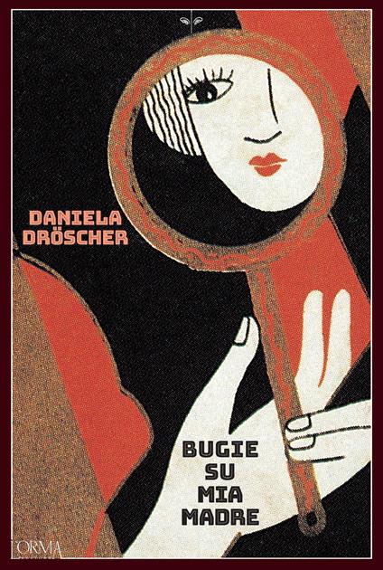Bugie su mia madre - Daniela Dröscher - copertina