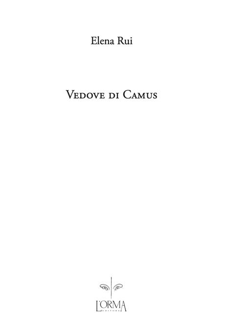 Vedove di Camus - Elena Rui - 6