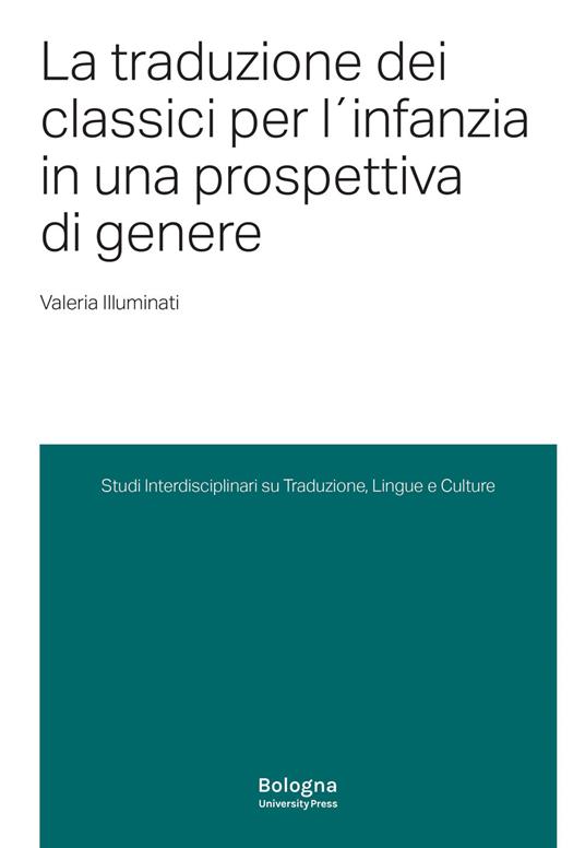 La traduzione dei classici per l'infanzia in una prospettiva di genere - Valeria Illuminati - copertina