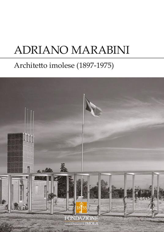 Adriano Marabini. Architetto imolese (1897-1975) - copertina