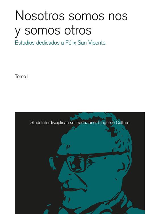Nosotros somos nos y somos otros. Estudios dedicados a Félix San Vicente - copertina