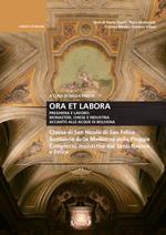 Ora et labora. Preghiera e lavoro. Monasteri, Chiese e industria accanto alle acque di Bologna
