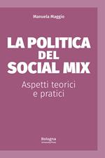 La politica del social mix. Aspetti teorici e pratici