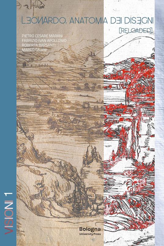 Leonardo, anatomia dei disegni (Reloaded). Ediz. italiana e inglese - Pietro C. Marani,Fabrizio I. Apollonio,Roberta Barsanti - copertina
