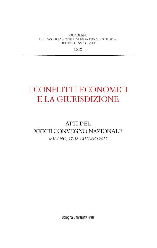 I conflitti economici e la giurisdizione. Atti del XXXIII Convegno nazionale (Milano, 17-18 giugno 2022) - copertina
