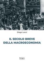Il secolo breve della macroeconomia