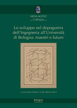 Lo sviluppo nel dopoguerra dell'Ingegneria all'Università di Bologna: maestri e futuro